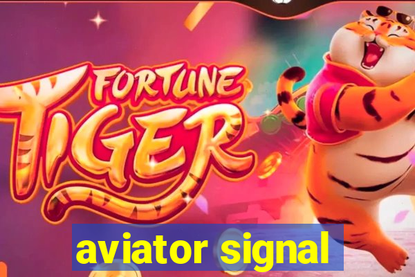 aviator signal